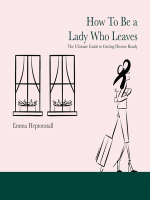 cover image of How to Be a Lady Who Leaves